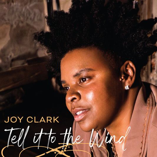 Joy Clark Announces her Debut Album, "Tell it to the Wind"