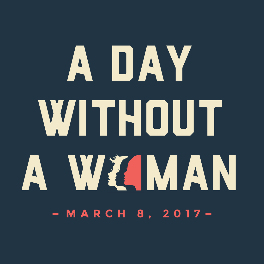 A Day Without A Women - March 8