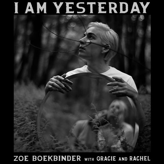 Zoe Boekbinder Video Premiere: "I Am Yesterday" (ft. Gracie and Rachel)